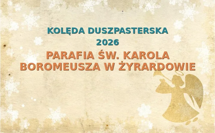 Parafia św. Karola Boromeusza w Żyrardowie – harmonogram kolęd (wizyt duszpasterskich) 2025/2026