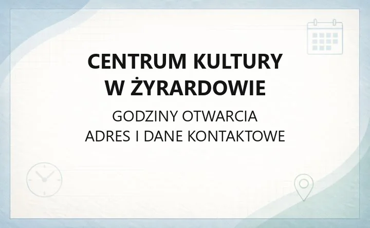 Centrum Kultury w Żyrardowie - kontakt, obiekty i oferta kulturalna