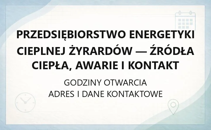 Przedsiębiorstwo Energetyki Cieplnej Żyrardów - źródła ciepła, awarie i kontakt