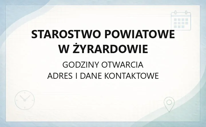 Starostwo Powiatowe w Żyrardowie - kontakt, wydziały, godziny