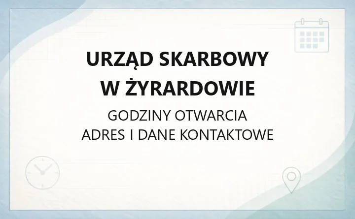 Urząd Skarbowy w Żyrardowie - kontakt, godziny, sprawy online, właściwość terytorialna