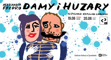 Obraz do artykułu: Spektakl "Damy i huzary” - Teatr Klasyki Polskiej