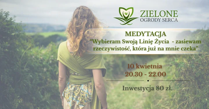 Grafika promocyjna wydarzenia Medytacja „Wybieram swoją linię życia” w Żyrardowie