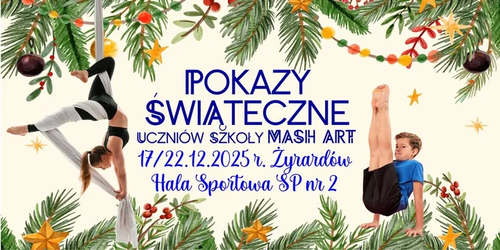Grafika promocyjna wydarzenia Świąteczne Pokazy Akrobatyki MASH ART — Żyrardów, 22 grudnia 2025