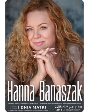 Grafika promocyjna wydarzenia Koncert z okazji Dnia Matki z Hanną Banaszak w Żyrardowie