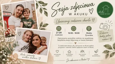 Grafika promocyjna wydarzenia Rodzinna sesja zdjęciowa w Akuku Żyrardów