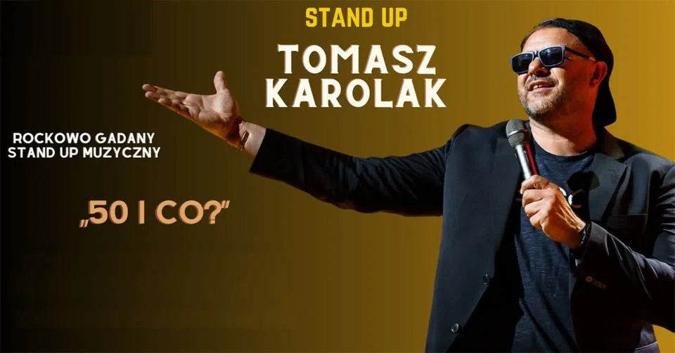 Obrazek przedstawia grafikę promocyjną wydarzenia Stand-up muzyczny Tomasza Karolaka w Żyrardowie