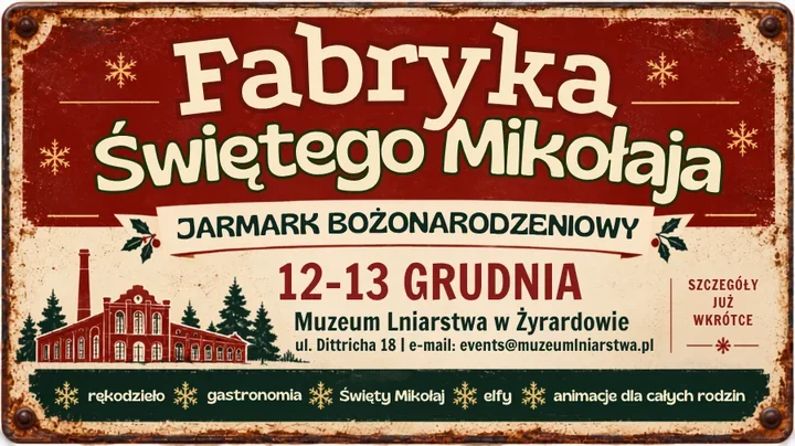 Fabryka Świętego Mikołaja wraca do Żyrardowa. Będą dwa dni jarmarku