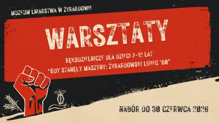 Dzieci poznają lipiec ’80 inaczej. Ruszają warsztaty w Muzeum Lniarstwa