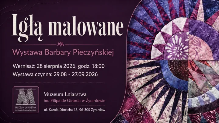 Igłą malowane w Żyrardowie. Patchwork Barbary Pieczyńskiej jak obrazy z tkaniny